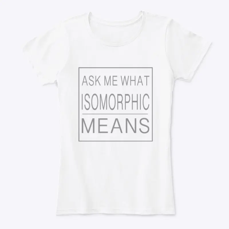 Isomorphic