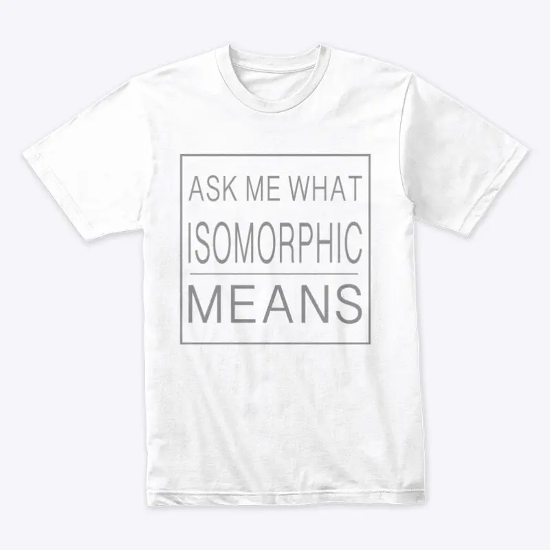 Isomorphic